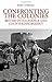 Confronting the Colonies: British Intelligence and Counterinsurgency by Rory Cormac (2014-03-01)