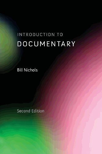 By Bill Nichols Introduction to Documentary, Second Edition (Second Edition)