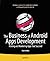 The Business of Android Apps Development: Making and Marketing Apps that Succeed 1st edition by Rollins, Mark (2011) Paperback