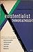 Existentialist Thinkers and...