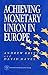 Achieving Monetary Union In...