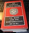 The Cambridge Ancient History: Vol. VIII (v. 8) Rome and the Mediterranean 218-133 B.C.