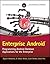Enterprise Android: Programming Android Database Applications for the Enterprise by Zigurd Mednieks (2013-10-28)