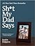 Sh*t My Dad Says 1st (first) edition Text Only by Justin Halpern