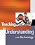Teaching for Understanding with Technology by Martha Stone Wiske, Kristi Rennebohm Franz, Lisa Breit (October 22, 2004) Paperback 1