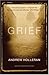 Grief by Andrew Holleran (2007-06-05)