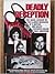 Deadly Deception the Inside Account of the Illinois Massacre ... by Alva Busch