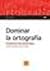 Dominar la ortografía, libro teórico by Daniel Gabarró