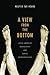 A View from the Bottom: Asian American Masculinity and Sexual Representation (Perverse Modernities: A Series Edited by Jack Halberstam and Lisa Lowe) by Tan Hoang Nguyen (2014-07-29)