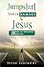 Jumpstart Your Journey To Jesus by Susan Beaumont
