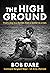 The High Ground by Bob Dare