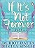 If It’s Not Forever, It’s Not Love by Durjoy Datta