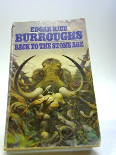 Back To The Stone Age A Castaway in Pellucidar.