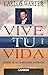 Vive Tu Vida by Carlos Warter