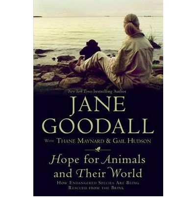 Hope for Animals and Their World: How Endangered Species are Being Rescued from the Brink (Hardback) - Common