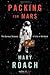 Packing for Mars 1st (first) edition Text Only