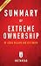 Summary of Extreme Ownership: by Jocko Willink and Leif Babin | Includes Analysis by Instaread (2015-11-18)