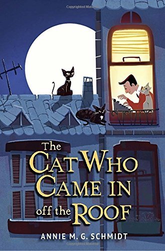 The Cat Who Came In off the Roof by Annie M.G. Schmidt
