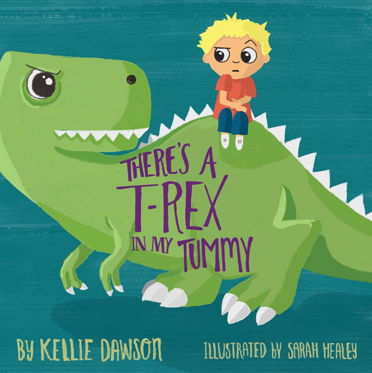 There's a T. Rex in My Tummy: A picture book to help children understand anxiety and to show them some strategies for coping with anxious feelings (Kindle Edition)