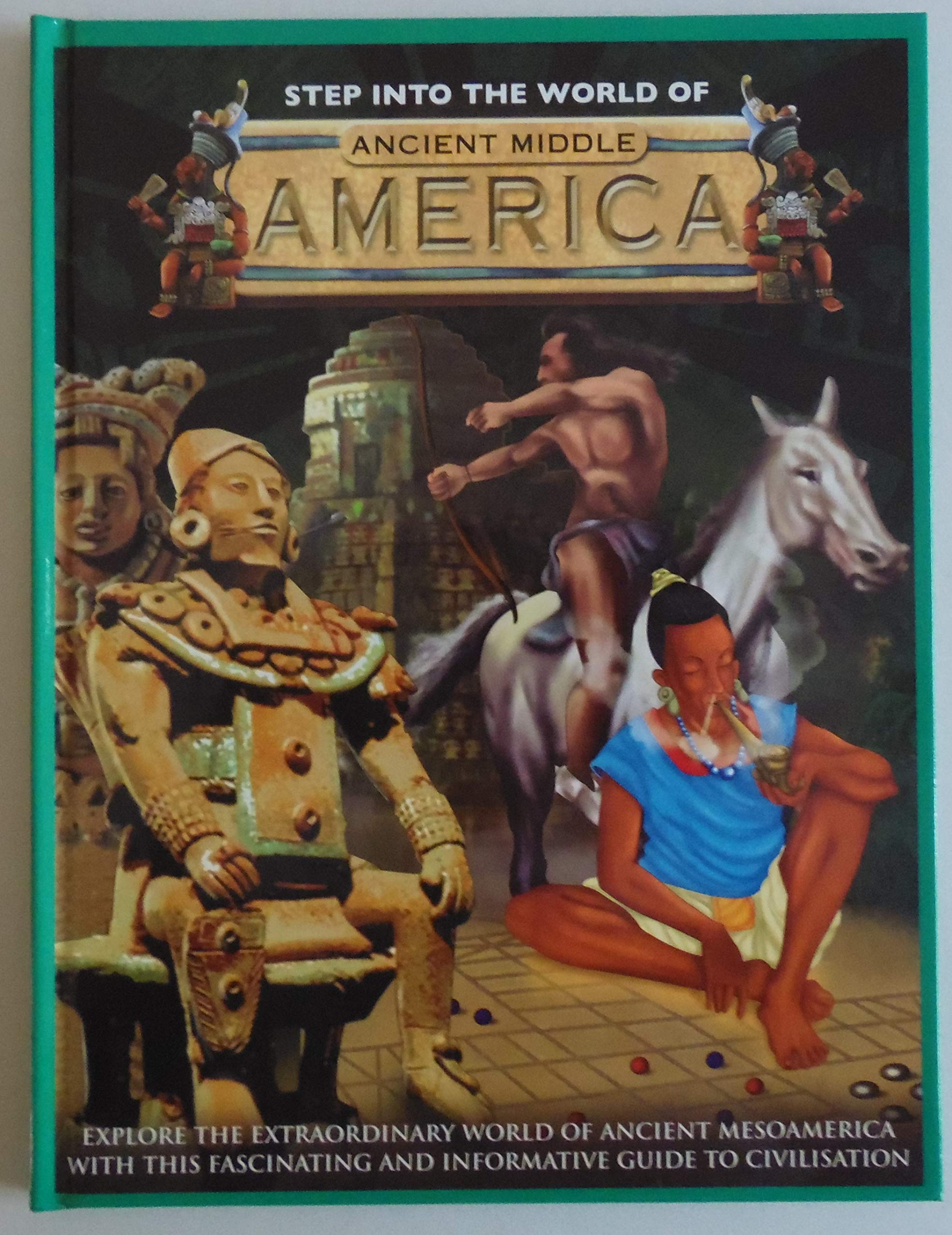 Step into the World of Ancient Middle America (Hardcover)