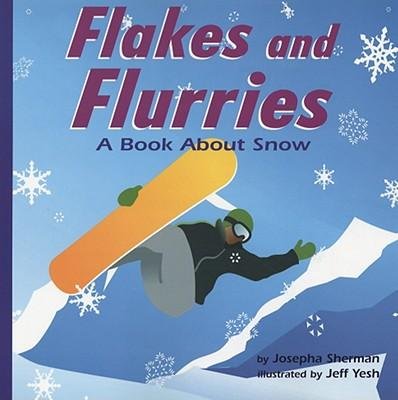 [(Flakes and Flurries: A Book about Snow * * )] [Author: Joesph Sherman] [Sep-2003]