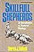 Skillful Shepherds: An Introduction to Pastoral Theology