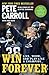 (Win Forever) [By: Carroll, Pete] [Aug, 2011]