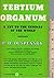 Tertium Organum the Third Canon of Thought - A Key to the Eni... by P.D. Ouspensky