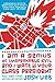 I Am a Genius of Unspeakable Evil and I Want to Be Your Class President by Lieb, Josh (2010) Paperback