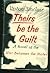 Theirs be the guilt: A nove...