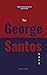 The George Santos Story  by David  Grant
