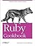 Ruby Cookbook 1st (first) edition Text Only
