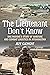 The Lieutenant Don't Know: ...