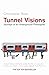 Tunnel Visions: Journeys of an Underground Philosopher by Christopher Ross (4-Feb-2002) Paperback