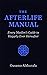 The Afterlife Manual: Every Muslim's Guide to Happily Ever Hereafter