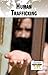 Human Trafficking (Current Controversies) by Dedria Bryfonski (2013-08-08)