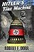 Hitler's Time Machine by Robert F. Dorr (2014-12-19)