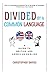 Divided by a Common Language: A Guide to British and American English by Christopher Davies (September 26,2007)