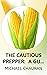 THE CAUTIOUS PREPPER: A GUI...
