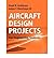 Aircraft Design Projects: For Engineering Students