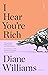 I Hear You’re Rich: stories