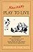 Play to Live by Alan W. Watts (1982-10-03)