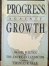 Progress Against Growth: Daniel B. Luten on the American Landscape