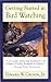 Getting Started in Bird Watching by Edward W Cronin (1999-04-15)