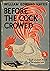 Before the Cock Crowed: Death Answered the Call of the Crowing Cock