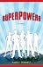 Superpowers: A Novel by David J. Schwartz (2008-06-10)