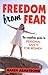 Freedom from Fear: A Complete Guide to Personal Safety for Women