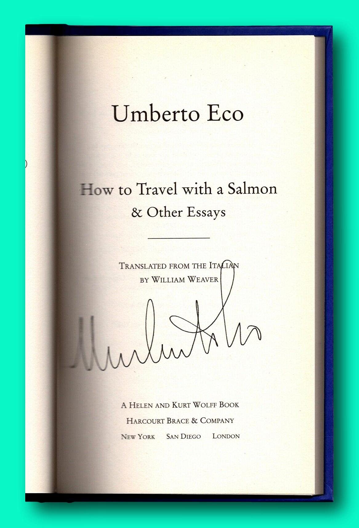 Rare How to Travel with a Salmon - by Signed by Umberto Eco - First US Edition [Hardcover] Umberto Eco