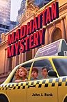 Madhattan Mystery by John J. Bonk (2012-05-22)