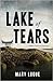Lake of Tears: A Claire Watkins Mystery (Hardback) - Common